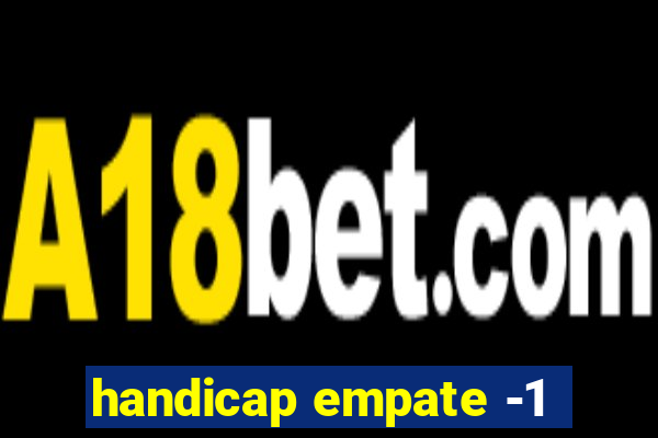 handicap empate -1