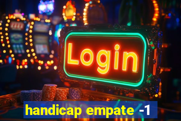 handicap empate -1