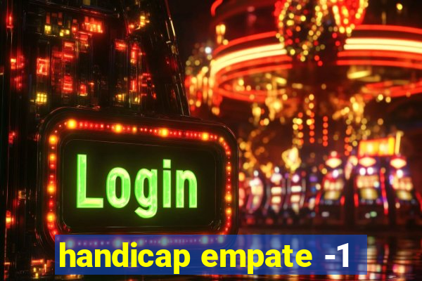 handicap empate -1