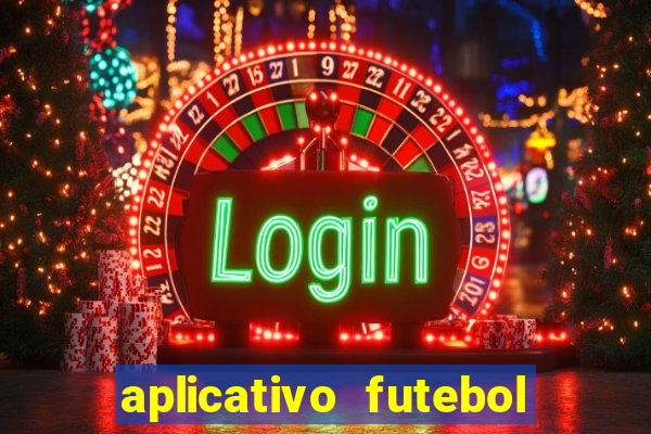 aplicativo futebol da hora 4.5