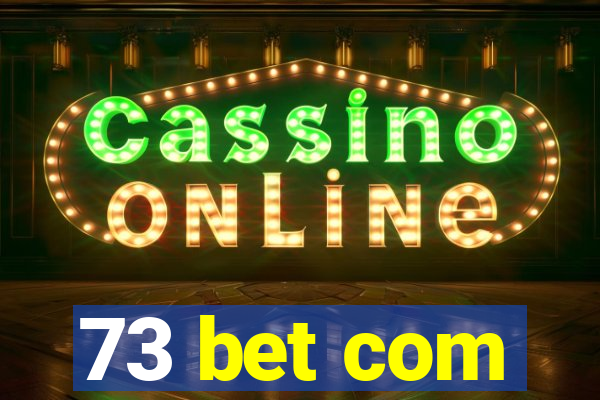 73 bet com