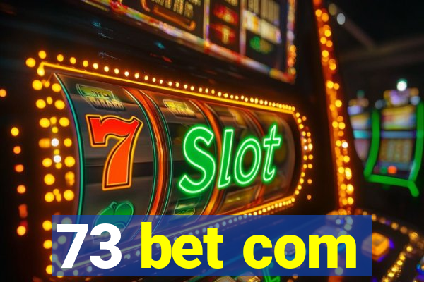 73 bet com