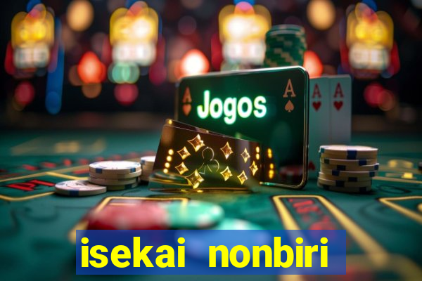 isekai nonbiri nouka dublados