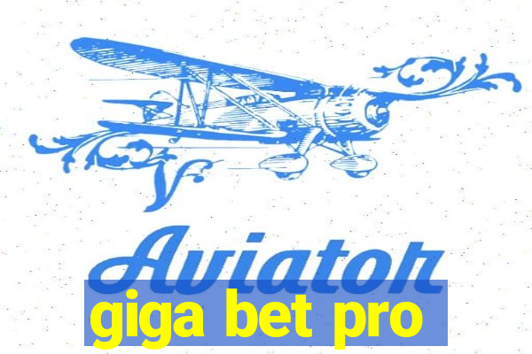 giga bet pro