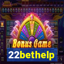 22bethelp