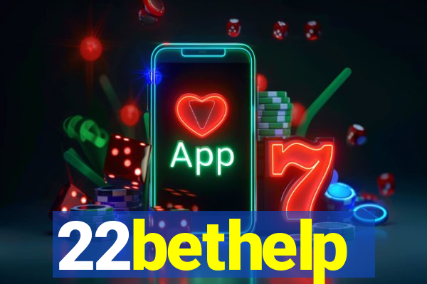 22bethelp