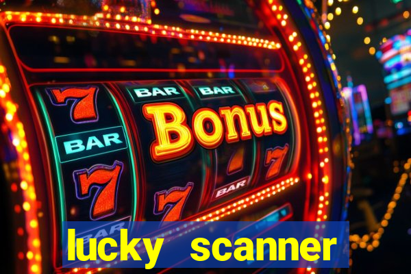lucky scanner leitor da sorte