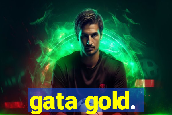 gata gold.