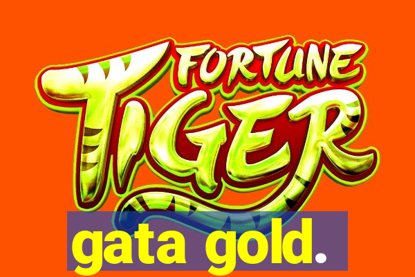 gata gold.