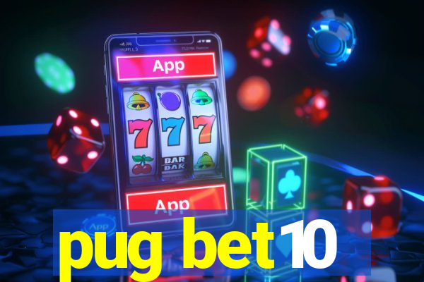 pug bet10
