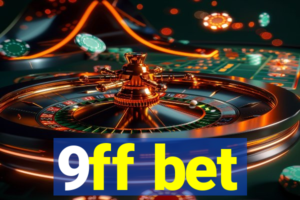 9ff bet