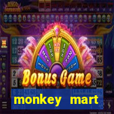 monkey mart dinheiro infinito