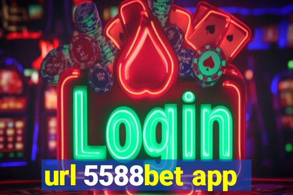 url 5588bet app