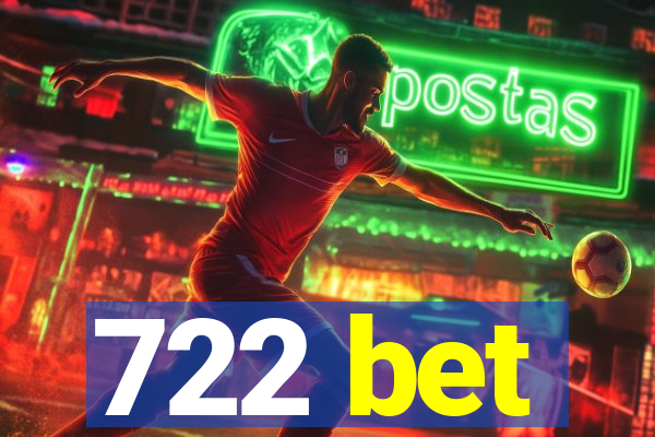 722 bet