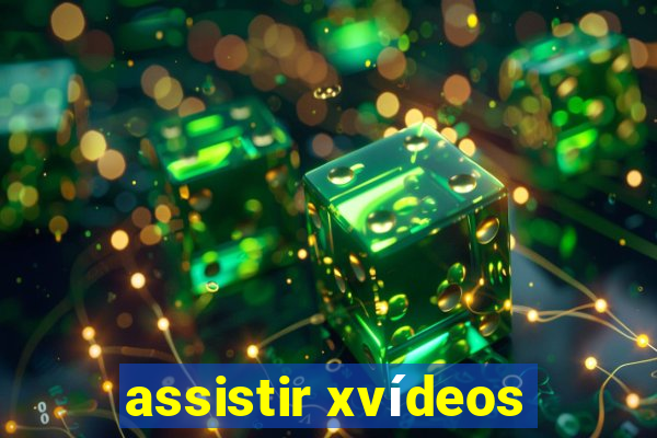 assistir xvídeos