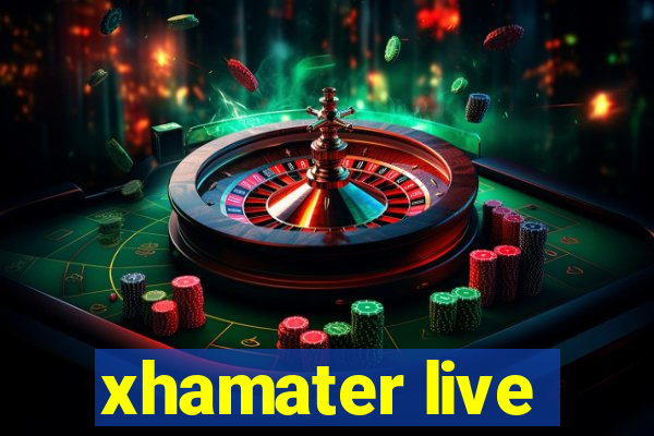 xhamater live
