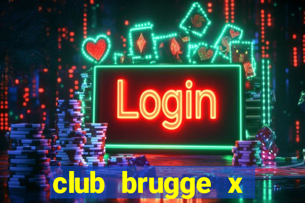 club brugge x union palpite
