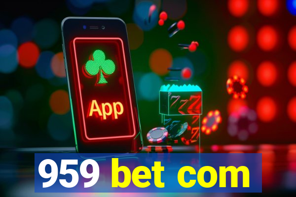 959 bet com