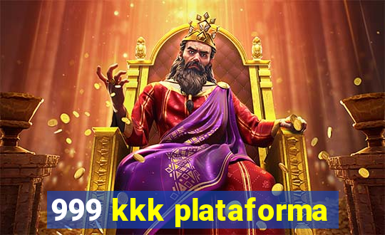 999 kkk plataforma
