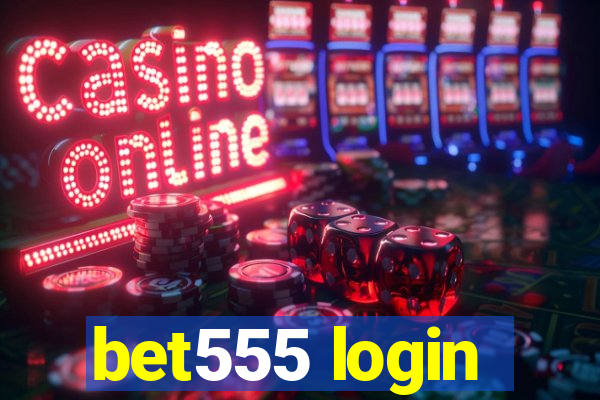 bet555 login