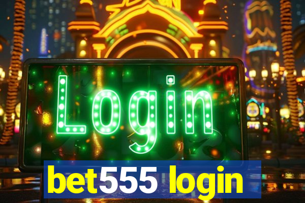 bet555 login