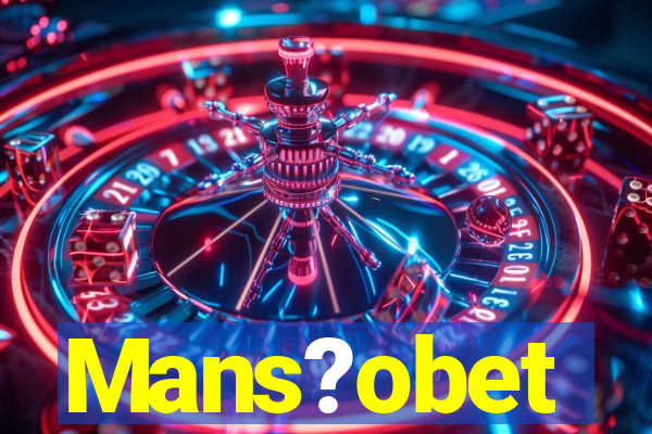 Mans?obet
