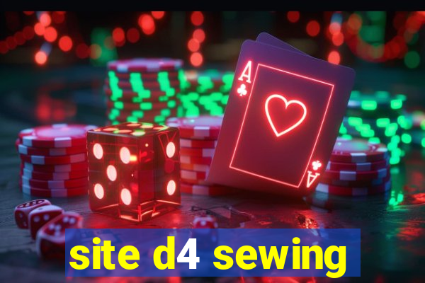 site d4 sewing