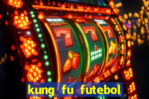 kung fu futebol clube filme completo dublado download via mega
