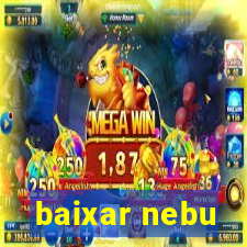 baixar nebu