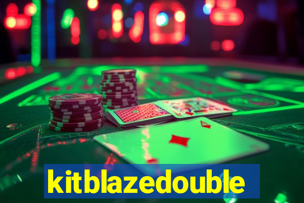 kitblazedouble