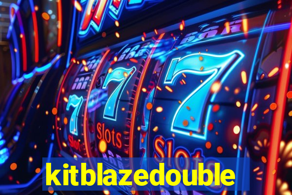 kitblazedouble