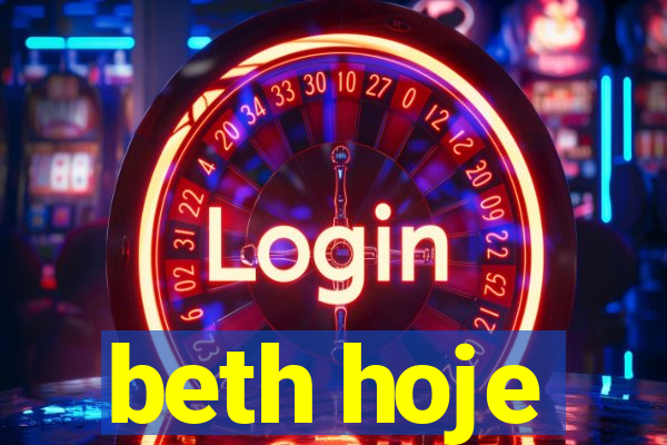 beth hoje