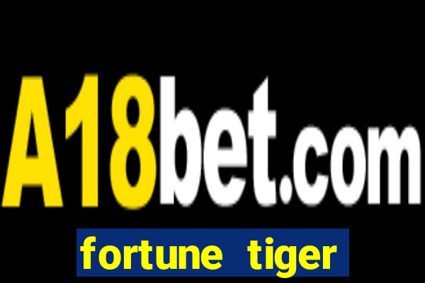 fortune tiger deposito 1 real