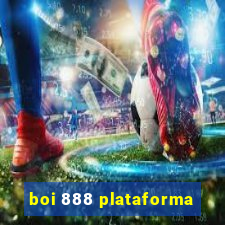 boi 888 plataforma