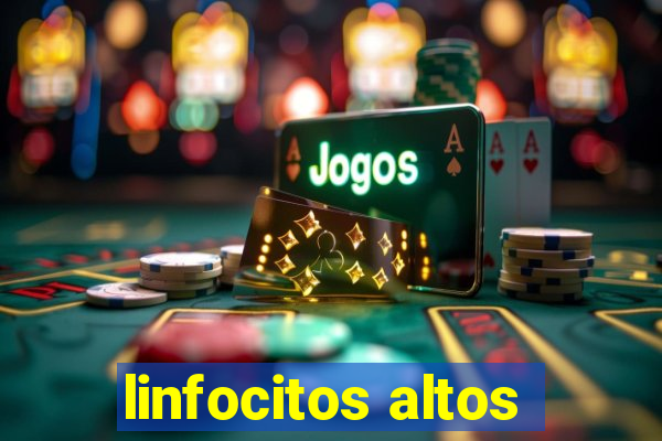 linfocitos altos