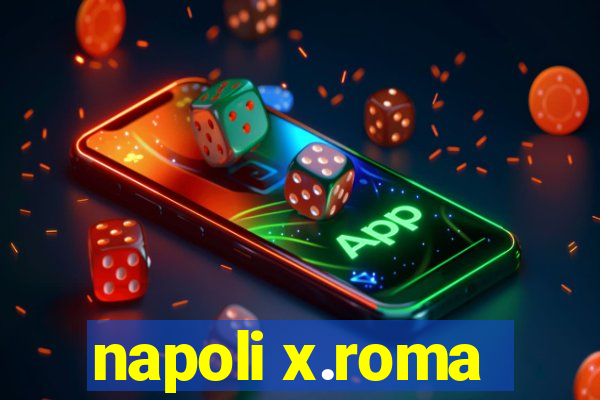 napoli x.roma