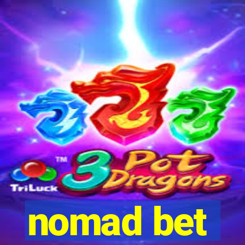 nomad bet