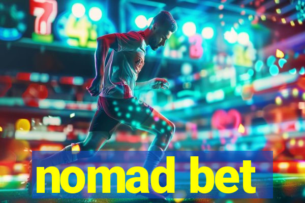 nomad bet