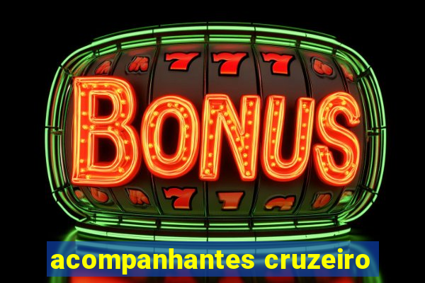 acompanhantes cruzeiro