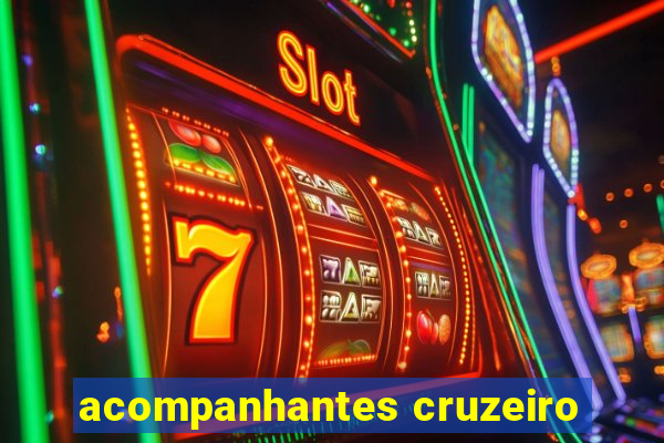 acompanhantes cruzeiro