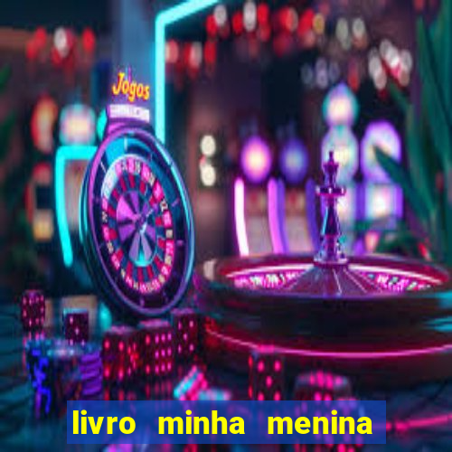 livro minha menina isabella castrioti pdf gratis