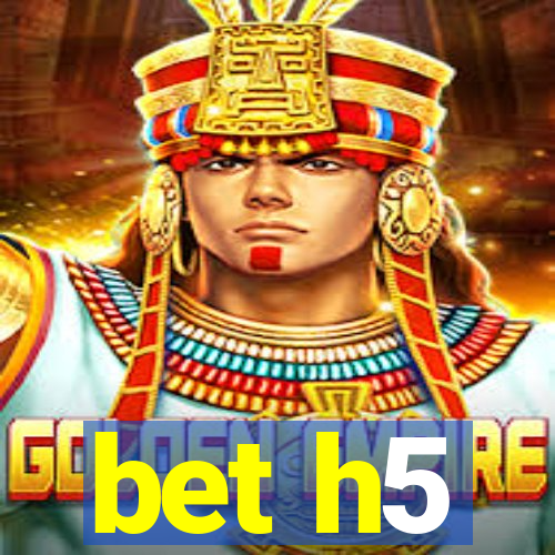 bet h5