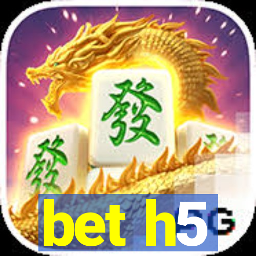 bet h5