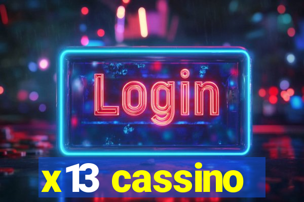 x13 cassino