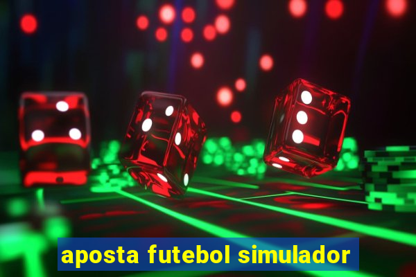 aposta futebol simulador