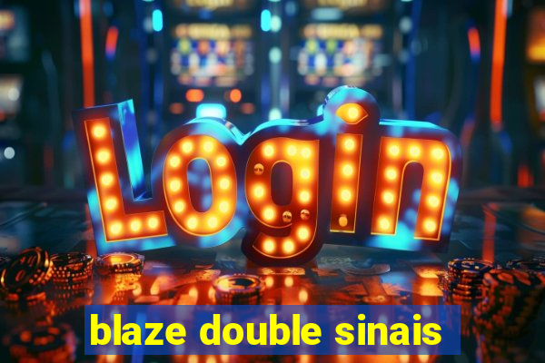 blaze double sinais