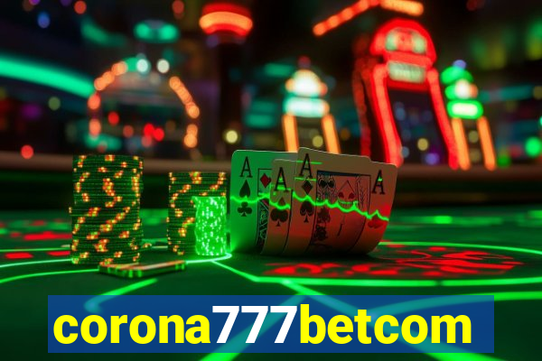 corona777betcom