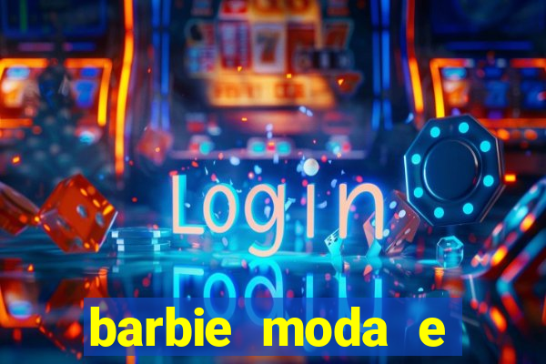 barbie moda e magia boneca