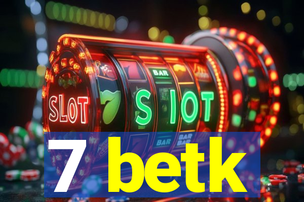7 betk