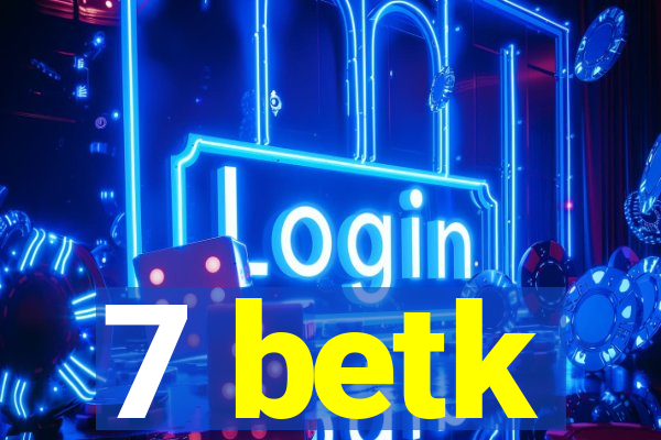 7 betk